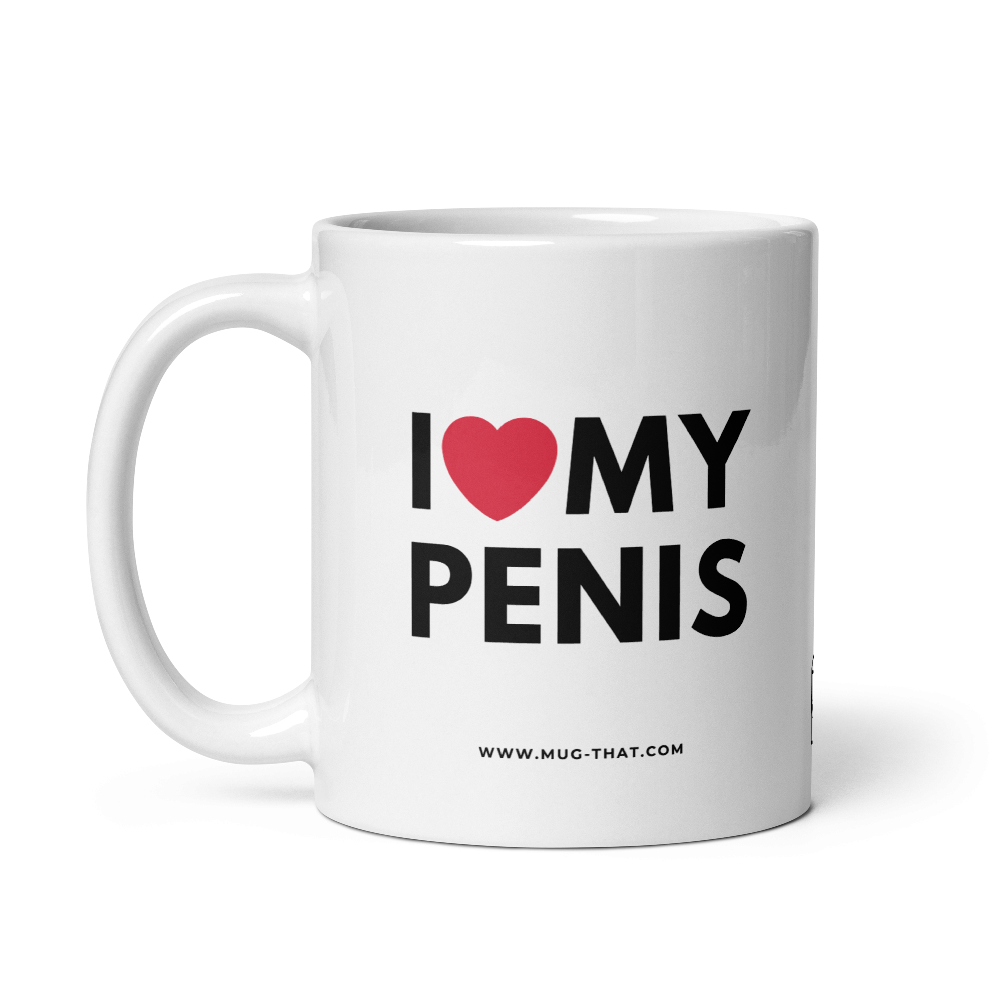 I LOVE MY PENIS