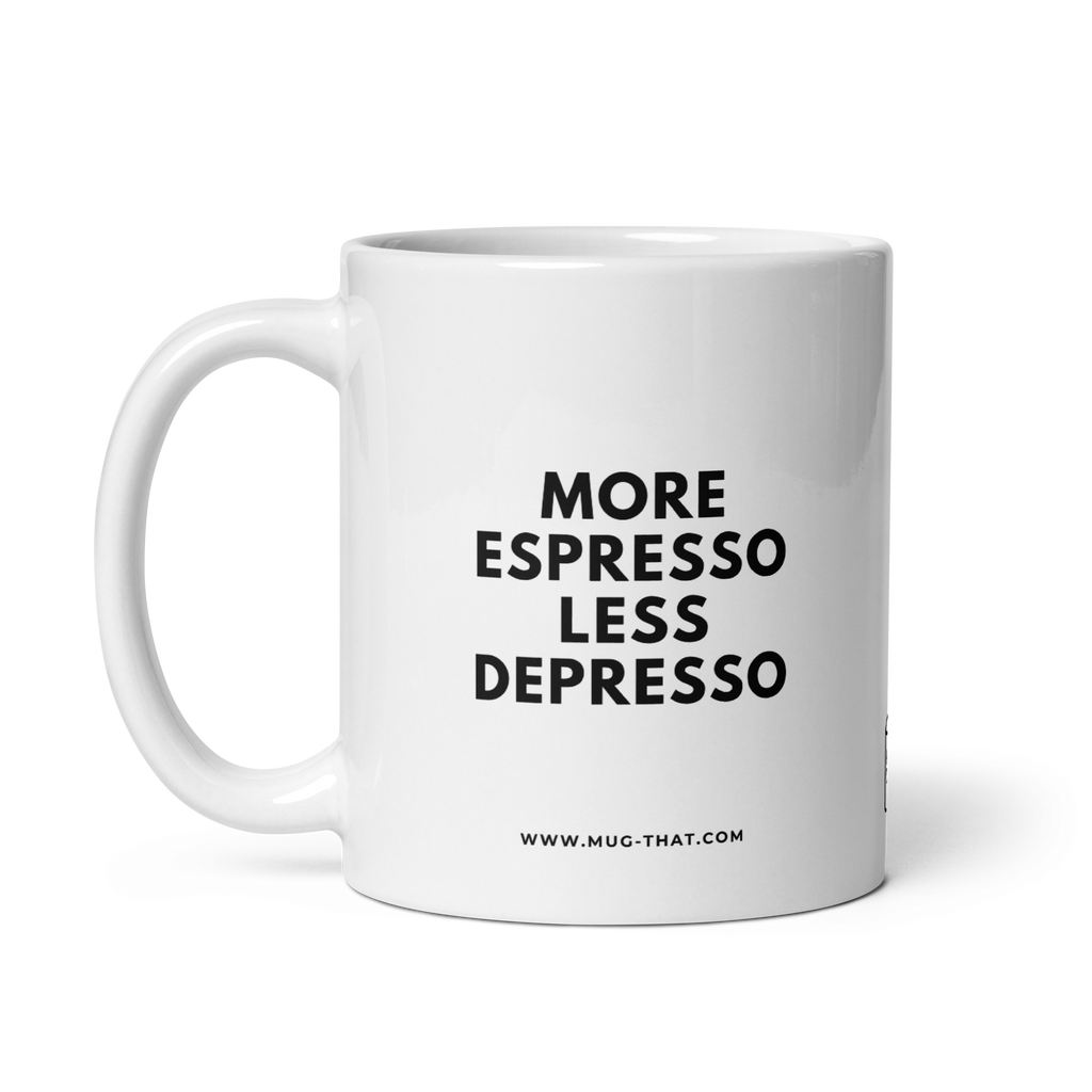 MORE ESPRESSO LESS DEPRESSO
