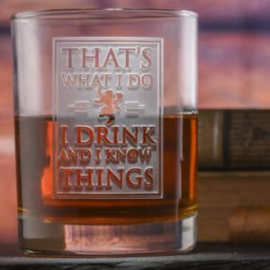 "I Drink and I Know Things" Glass